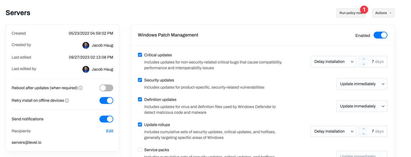 Patch policies can be run instantly at any time if needed.